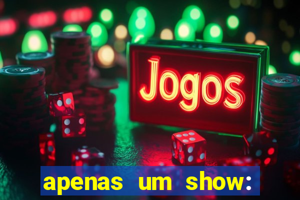 apenas um show: pancadaria 2